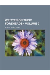 Written on Their Foreheads (Volume 2)