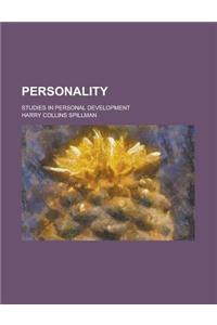 Personality; Studies in Personal Development