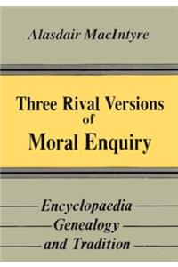 Three Rival Versions of Moral Enquiry