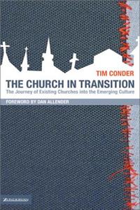 Church in Transition: The Journey of Existing Churches Into the Emerging Culture