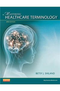 Mastering Healthcare Terminology - E-Book
