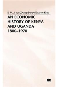 Economic History of Kenya and Uganda, 1800-1970