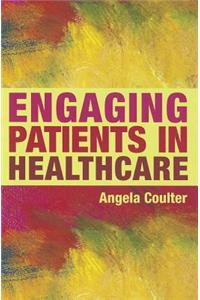 Engaging Patients in Healthcare