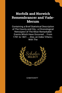 Norfolk and Norwich Remembrancer and Vade-Mecum