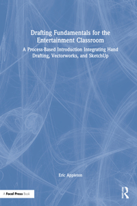 Drafting Fundamentals for the Entertainment Classroom