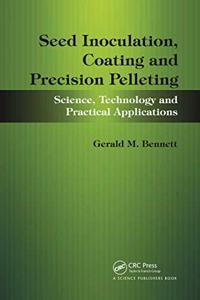 Seed Inoculation, Coating and Precision Pelleting