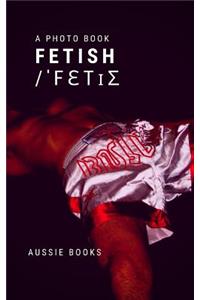 Fetish/ˈFƐTꞮƩ
