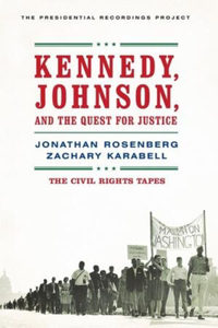 Kennedy, Johnson, and the Quest for Justice
