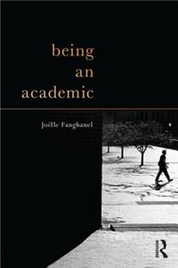 Being an Academic: The Realities of Practice in a Changing World