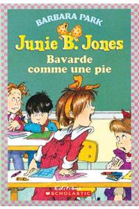 Junie B. Jones: Bavarde Comme Une Pie