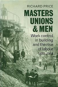 Masters, Unions and Men