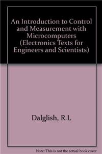 An Introduction to Control and Measurement with Microcomputers (Electronics Texts for Engineers and Scientists)