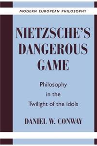 Nietzsche's Dangerous Game