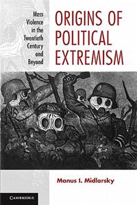 Origins of Political Extremism