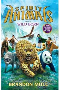 Spirit Animals: Book 1: Wild Born - Library Edition