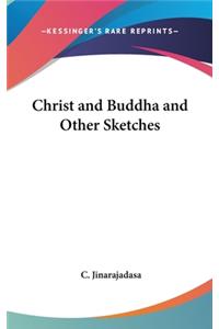 Christ and Buddha and Other Sketches