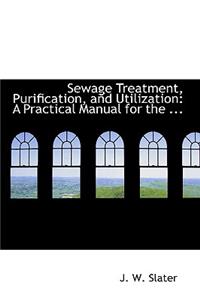 Sewage Treatment, Purification, and Utilization