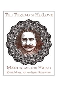 Thread of His Love: Mandalas and Haiku