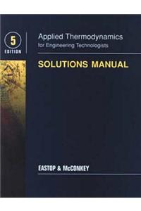 Applied Thermodynamics for Engineering Technologists Student Solutions Manual