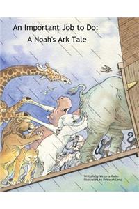 Important Job to Do: A Noah's Ark Tale