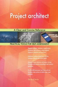 Project architect A Clear and Concise Reference