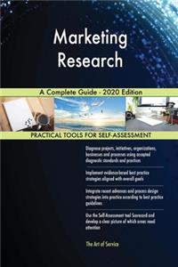 Marketing Research A Complete Guide - 2020 Edition