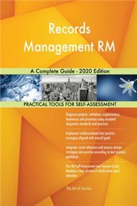 Records Management RM A Complete Guide - 2020 Edition