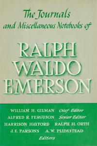 Journals and Miscellaneous Notebooks of Ralph Waldo Emerson