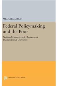 Federal Policymaking and the Poor