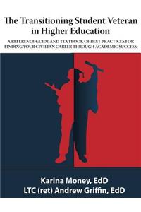 The Transitioning Veteran in Higher Education