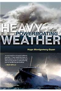 Heavy Weather Powerboating