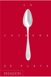 La Cuchara de Plata (Silver Spoon, New Edition) (Spanish Edition)