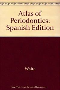 Atlas of Periodontics