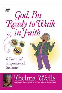 God, I'm Ready to Walk in Faith