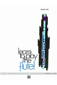 LEARN TO PLAY FLUTE BOOK 1