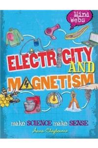 Mind Webs: Electricity and Magnets