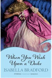 When You Wish Upon A Duke: Wylder Sisters Book 1