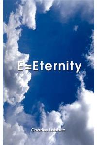 E=Eternity