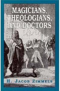 Magicians, Theologians, and Doctors