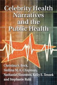 Celebrity Health Narratives and the Public Health