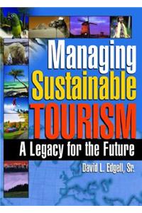 Managing Sustainable Tourism