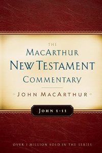 John 1-11 MacArthur New Testament Commentary