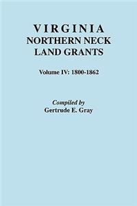 Virginia Northern Neck Land Grants. Volume IV