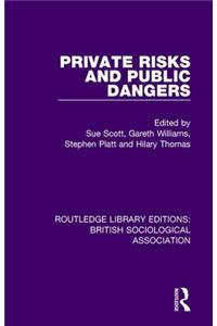 Private Risks and Public Dangers