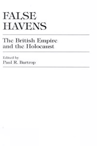 False Havens: The British Empire and the Holocaust