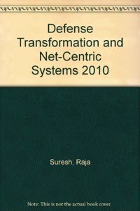 Defense Transformation and Net-Centric Systems 2010
