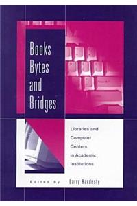 Books, Bytes, and Bridges
