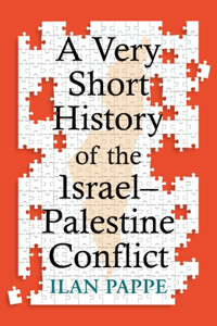 Very Short History of the Israel-Palestine Conflict