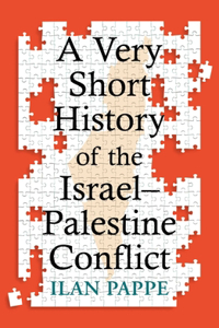 Very Short History of the Israel-Palestine Conflict