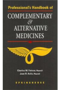 Professional's Handbook of Complementary and Alternative Medicines